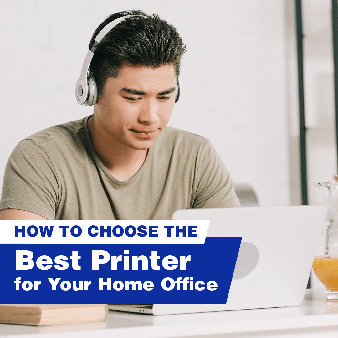 How to Choose The Best Printer for Your Home Office